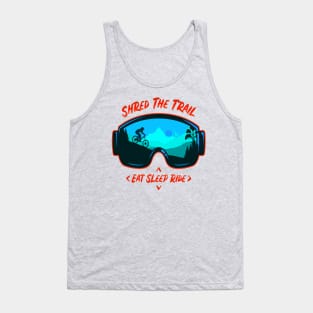 Shred the trail eat sleep ride Tank Top